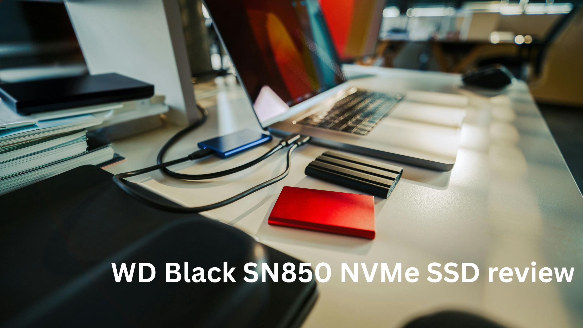 WD Black SN850 NVMe SSD review